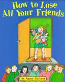 How To Lose All Your Friends