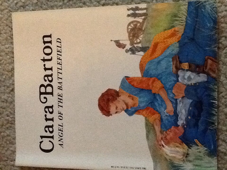 Clara Barton: Angel of the Battlefield