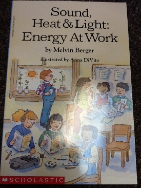 Sound, Heat & Light: Energy At Work