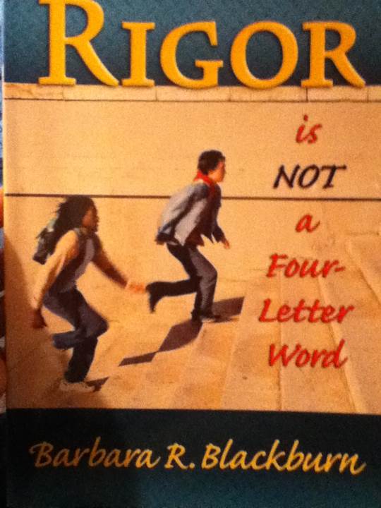 Rigor Is Not A Four Letter Word