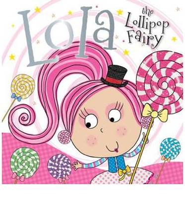Lola The Lollipop Fairy