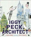 Iggy Peck, Architect - Andrea Beaty (Harry N. Abrams - Hardcover) book collectible [Barcode 9780810911062] - Main Image 1