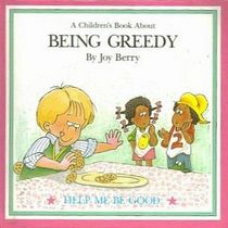 Being Greedy - Joy Berry (Grolier - Hardcover) book collectible - Main Image 1