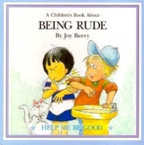 Being Rude - Joy Berry (Grolier - Hardcover) book collectible - Main Image 1
