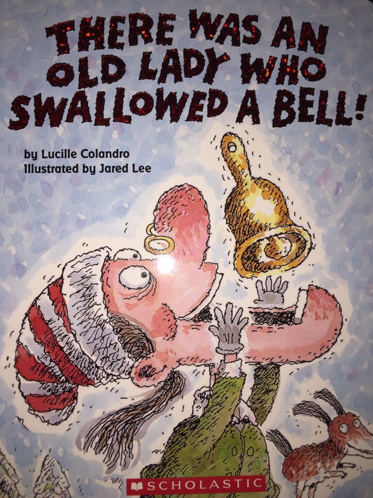 There Was An Old Lady Who Swallowed A Bell