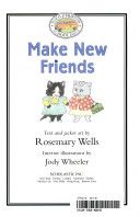 Make New Friends - Rosemary Wells (Scholastic - Paperback) book collectible [Barcode 9780439471619] - Main Image 1