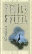 Nine Fruits Of The Spirit: Kindness