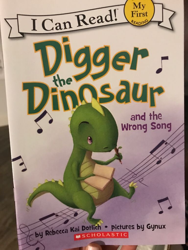 Digger the Dinosaur And The Wrong Song - Rebecca Dotlich (- Paperback) book collectible [Barcode 9781338121391] - Main Image 1