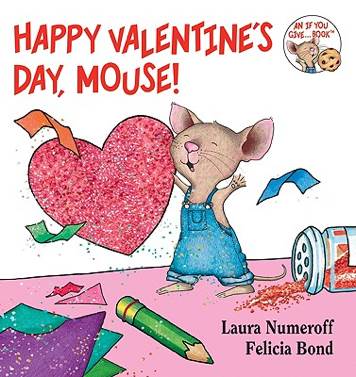 Happy Valentine’s Day, Mouse! - Laura Numeroff (Harper Collins - Board Book) book collectible [Barcode 9780061804328] - Main Image 1