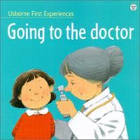 Going To The Doctor - Anne Civardi (- Paperback) book collectible [Barcode 9780794511005] - Main Image 1