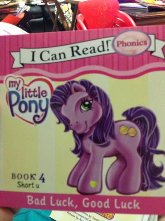 I Can Read ! My Little Pony Bad Luck, Good Luck