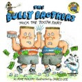 The Bully Brothers - Trick The Tooth Fairy
