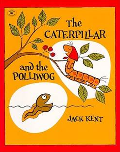 The Caterpillar And The Polliwog