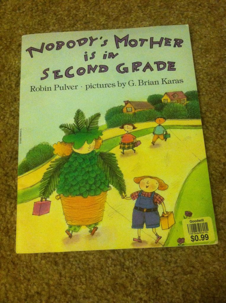 Nobody’s Mother Is In Second Grade