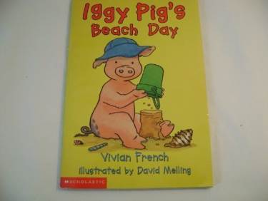 Iggy Piggy’s Beach Day - Vivian French (Scholastic Inc. - Paperback) book collectible [Barcode 9780439382090] - Main Image 1