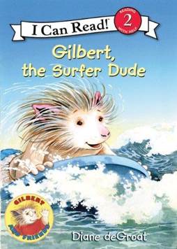 Gilbert, The Surfer Dude - Diane deGroat (A Scholastic Press - Paperback) book collectible [Barcode 9780545264945] - Main Image 1