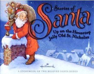 Stories Of Santa Up On The Housetop Jolly Old St Nicholas