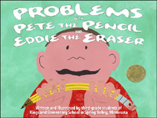 Problems With Pete The Pencil Eddie The Eraser