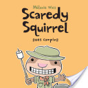 Scaredy Squirrel Goes Camping