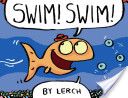 Swim! Swim!