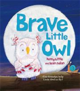 Brave Little Owl - Penny Little (Scholastic Inc. - Paperback) book collectible [Barcode 9780545516136] - Main Image 1