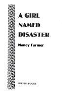 A Girl Named Disaster - Nancy Farmer (Putnam Juvenile) book collectible [Barcode 9780141311845] - Main Image 1