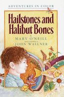 Hailstones and Halibut Bones