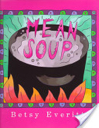 Mean Soup
