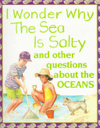 I Wonder Why the Sea is Salty