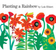 Planting A Rainbow