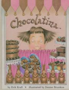 Chocolatina - Erik Kraft (Troll Communications Llc) book collectible [Barcode 9780816747368] - Main Image 1
