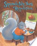 Squirrel’s New Year’s Resolution