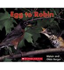 Egg To Robin - Melvin Berger (Creatures - Birds) book collectible [Barcode 9780439574853] - Main Image 1