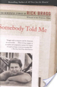 Somebody Told Me