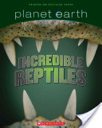 Planet Earth Incredible Reptiles