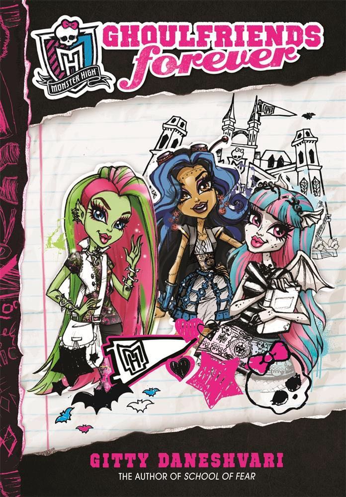 Monster High: Ghoulfriends Forever - Gitty Daneshvari (Little, Brown Books for Young Readers - Hardcover) book collectible [Barcode 9780316222495] - Main Image 1