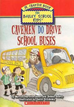 Cavemen Do Drive School Buses - Debbie Dadey (Scholastic) book collectible [Barcode 9780545069892] - Main Image 1