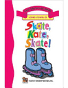 Skate, Kate Skate