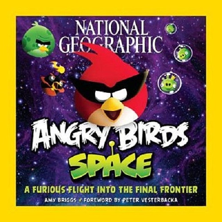 National Geographic Angry Birds Space - Amy Briggs (National Geographic Books) book collectible [Barcode 9781426209925] - Main Image 1