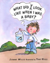 What Did I Look Like When I Was a Baby?