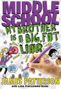 Middle School: My Brother Is a Big, Fat Liar - James Patterson (Little, Brown and Company - Hardcover) book collectible [Barcode 9780316207546] - Main Image 1