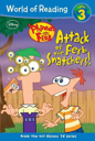 Phineas and Ferb Reader #3: Attack of the Ferb Snatchers!