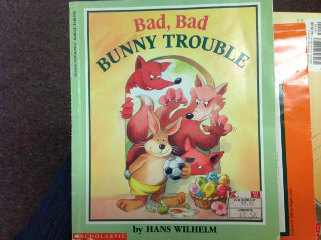 Bad, Bad Bunny Trouble - Hans Wilhelm (Cartwheel Books) book collectible [Barcode 9780590479165] - Main Image 1
