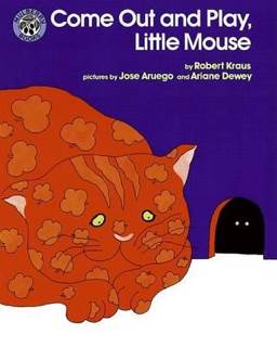 Come Out and Play, Little Mouse