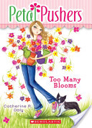 Petal Pushers #1: Too Many Blooms