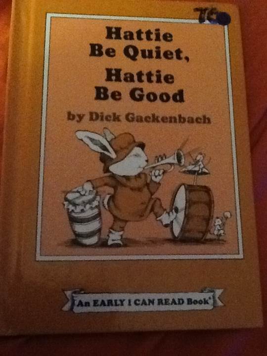 Hattie Be Quiet, Hattie Be Good