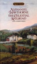 The Celestial Railroad And Other Stories