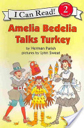 Amelia Bedelia Talks Turkey