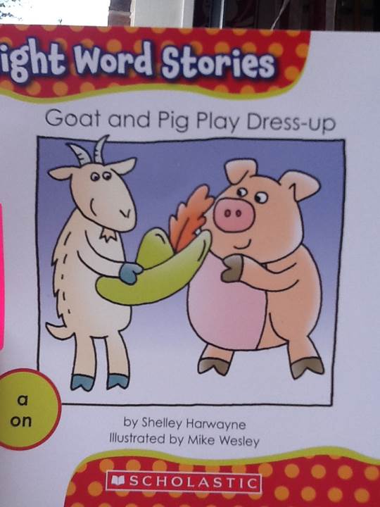 Sight Word Stories: Goat and Pig Play Dress-up