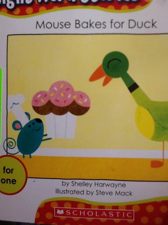 Sight Word Stories: Mouse Bakes for Duck